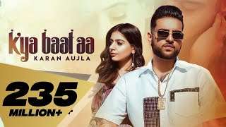 Kya Baat Aa : Karan Aujla (Official Video) Tania | Sukh Sanghera Desi Crew | Latest Punjabi Songs