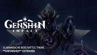 Genshin Impact OST – SCARAMOUCHE BOSS BATTLE THEME *UNFINISHED VERSION* [EXTENDED]