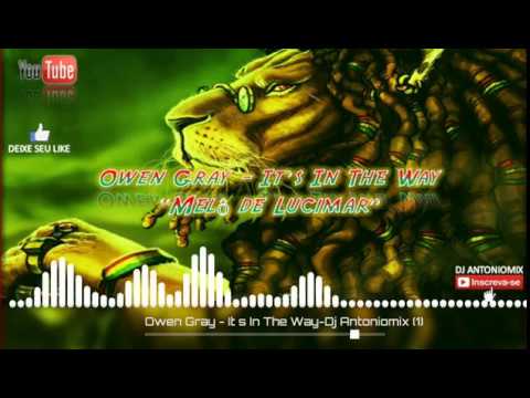 Santa Inês Reggae-Owen Gray-It s In The Way-Dj Antoniomix