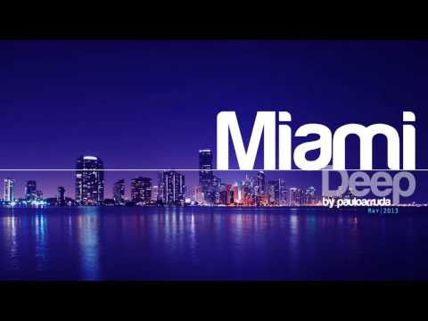 DJ Paulo Arruda – Miami Deep