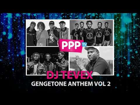 DJ TEVEX : GENGETONE ANTHEM VOL 2 : #GENGETONE2020