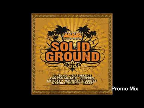 Solid Ground Riddim Mix (Full Jan 2019) Feat. Perfect Luciano Turbulence Fantan mojah