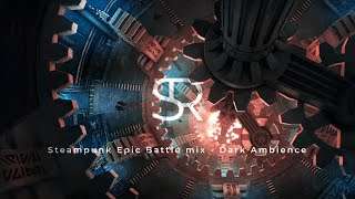 [ No Copyright Music ] Background Music Steampunk Epic Battle mix – Dark Ambience