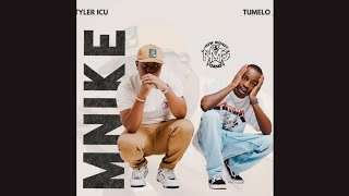 Tyler ICU  Mnike feat. Tumelo za,  Nandipha808 & Ceeka RSA